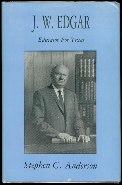 Image for J. W. Edgar: Educator for Texas