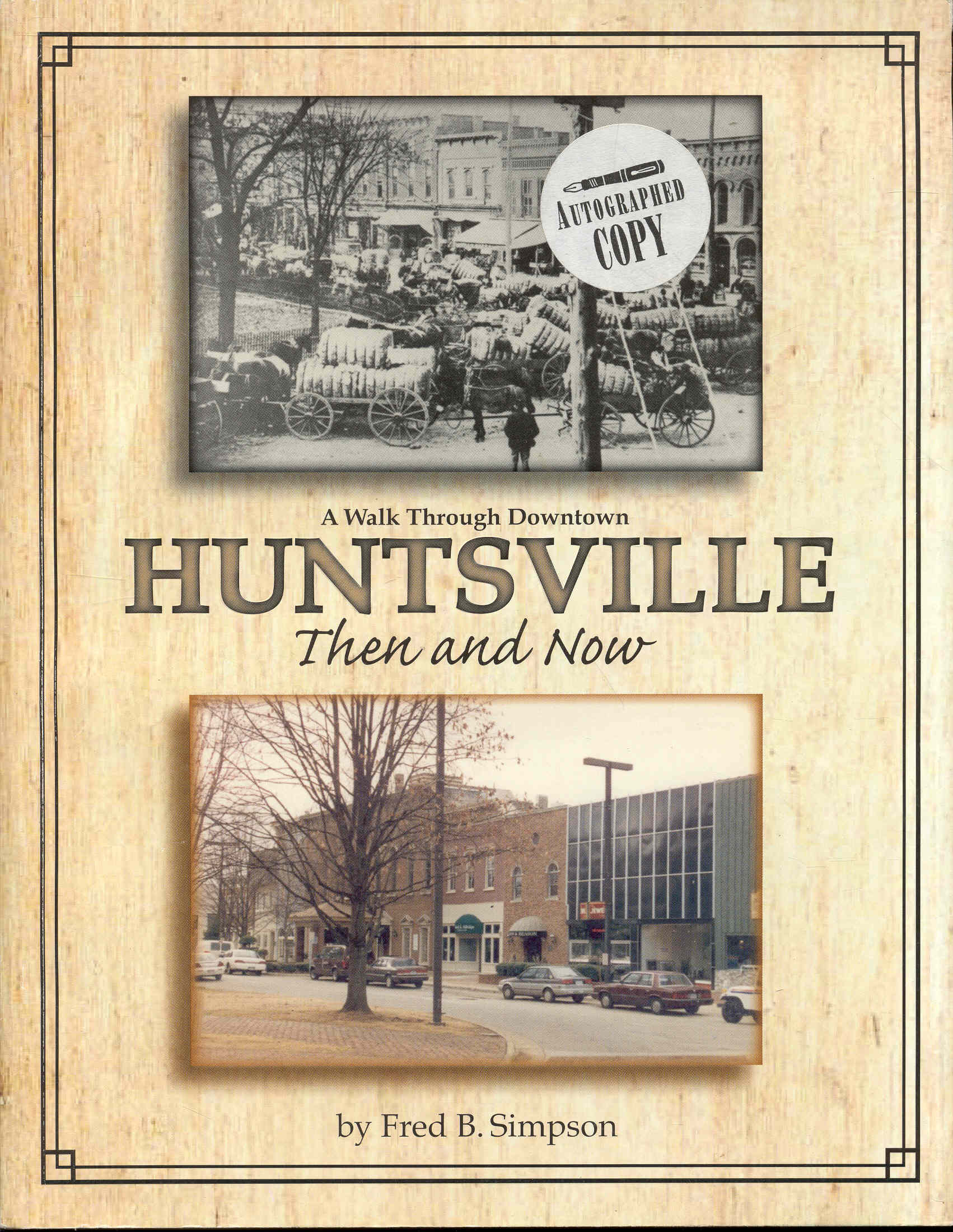 Image for A Walk Through Downtown HUNTSVILLE: Then and Now