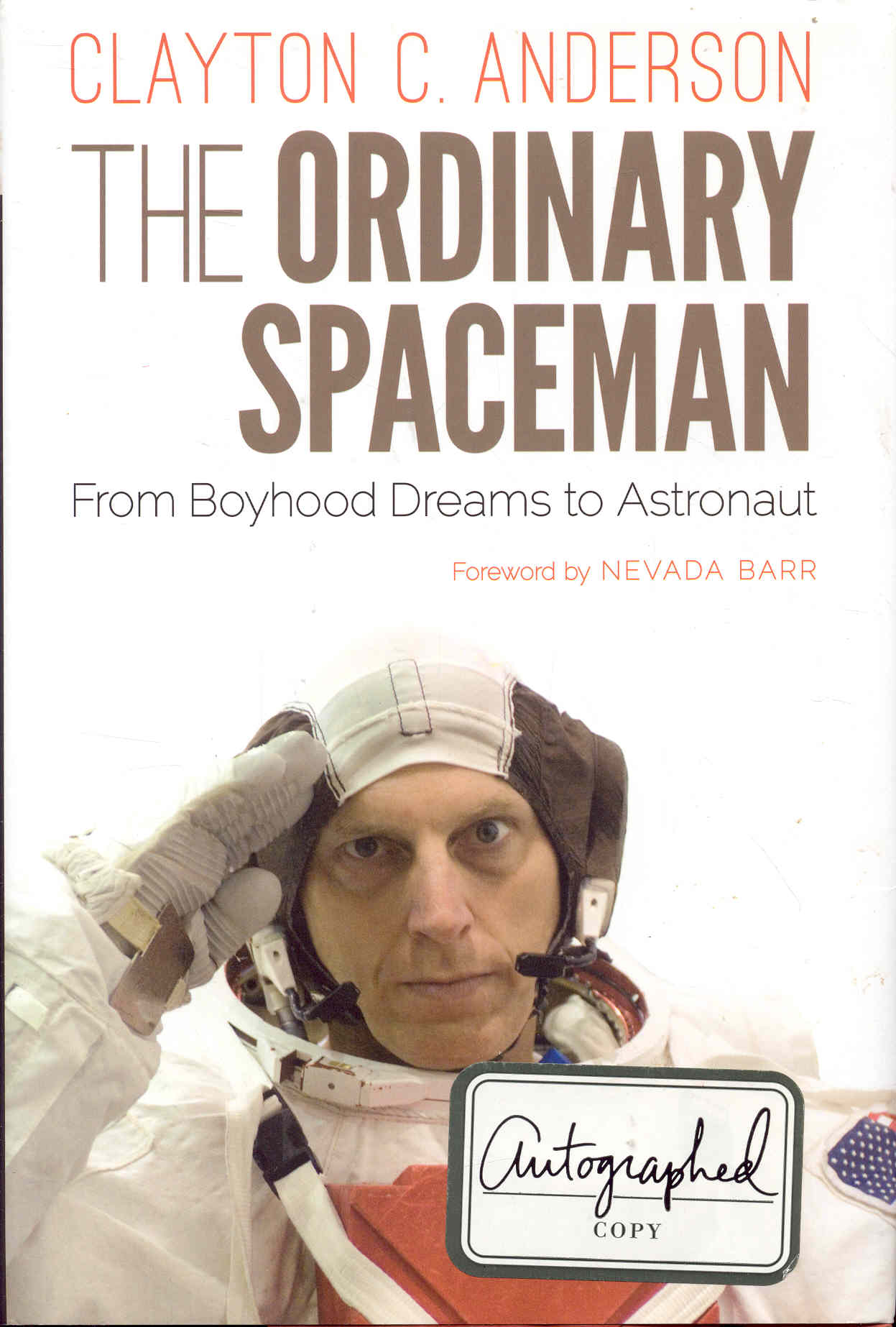 Image for The Ordinary Spaceman: From Boyhood Dreams to Astronaut