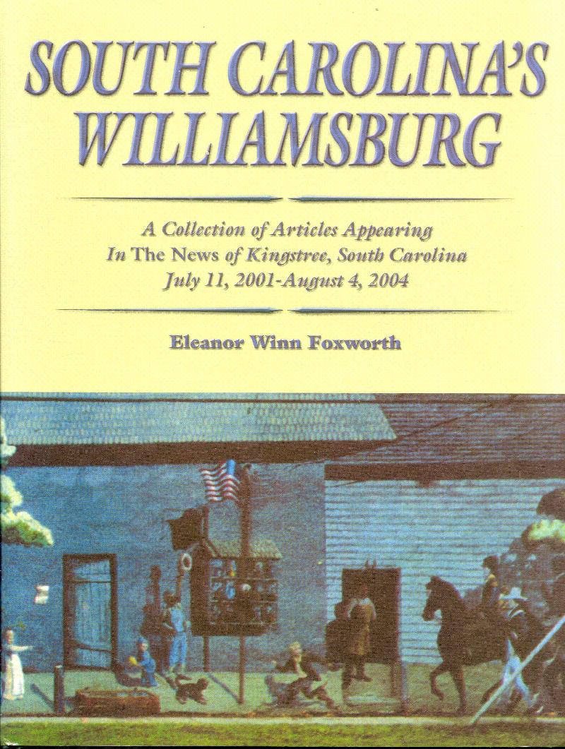 Image for South Carolina's Williamsburg: A Collection of Articles Appearing In The News of Kingstree, South Carolina July 11, 2001 - August 4, 2004
