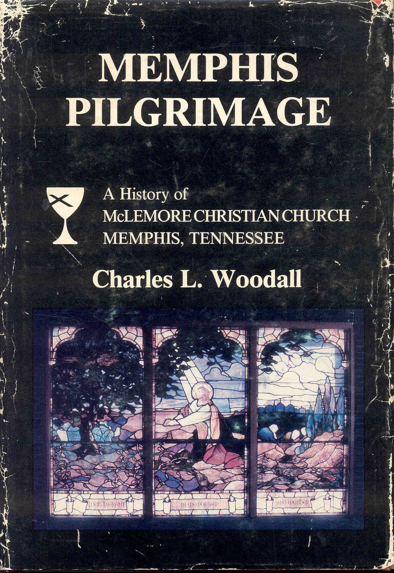 Image for MEMPHIS PILGRIMAGE: A History of McLemore Christian Church, Memphis, Tennessee