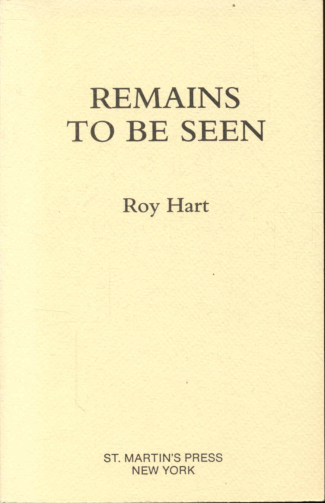 Remains to Be Seen