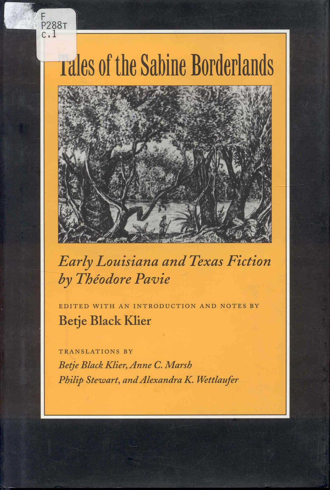 Tales of the Sabine Borderlands: Early Louisiana and Texas Fiction by Thodore Pavie
