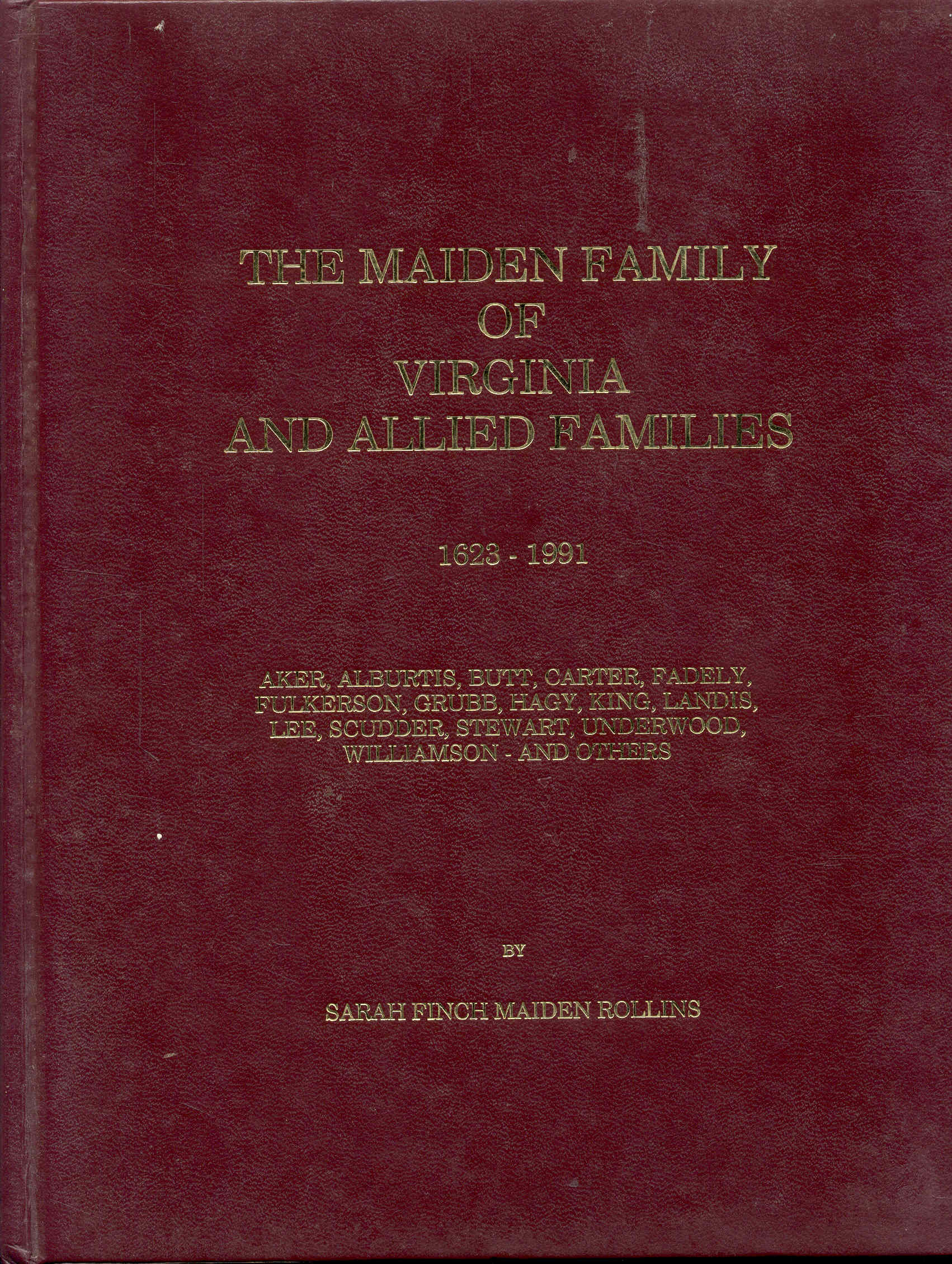 The Maiden Family of Virginia and Allied Families, 1623-1991