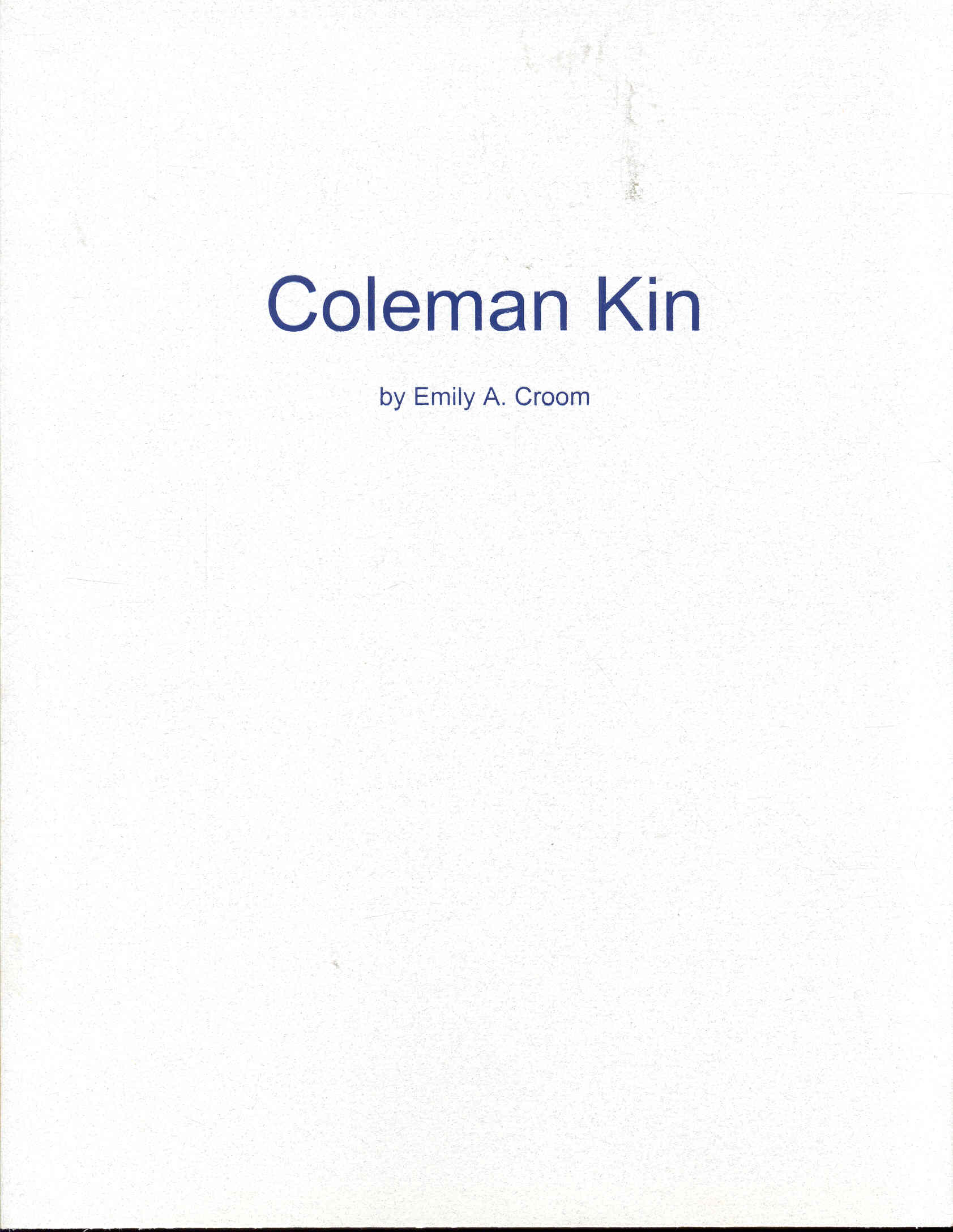 Coleman Kin: A History of Cumberland County Virginia Colemans and Related Families