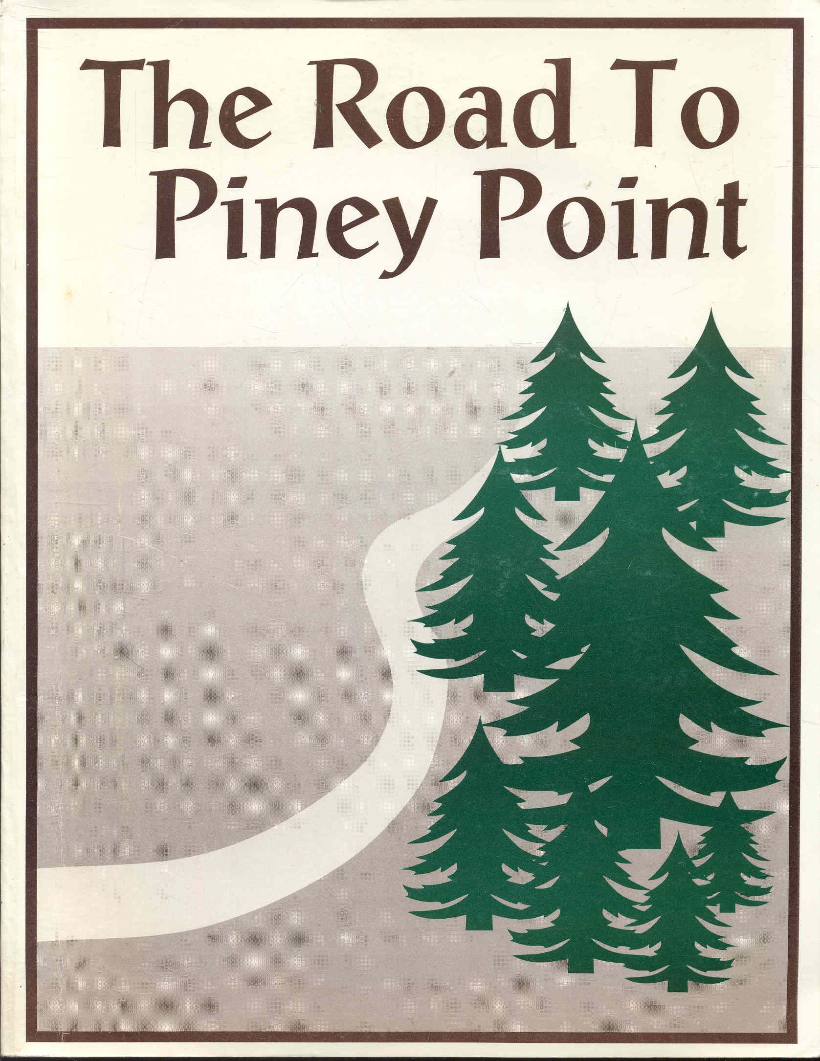The Road to Piney Point