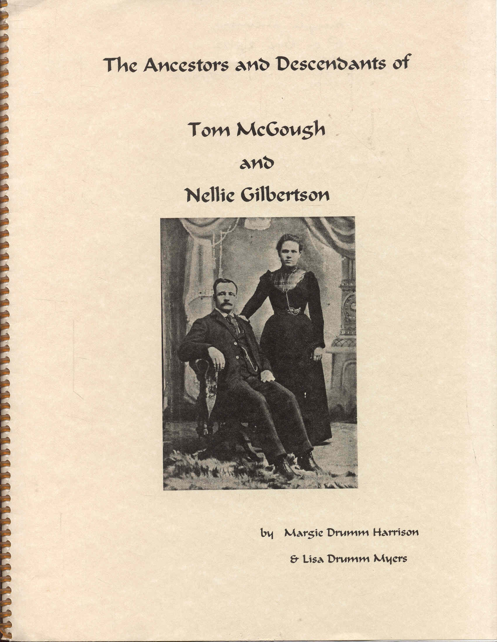 The Ancestors and Descendants of Tom McGough and Nellie Gilbertson