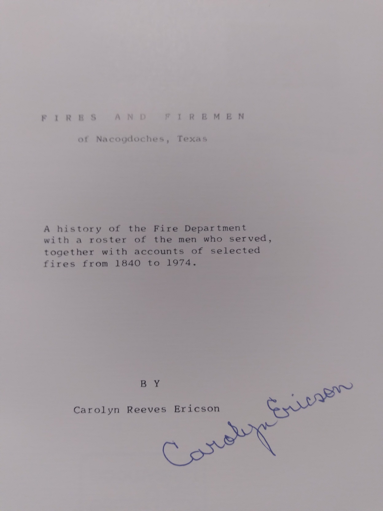 FIRES AND FIREMEN of Nacogdoches, Texas