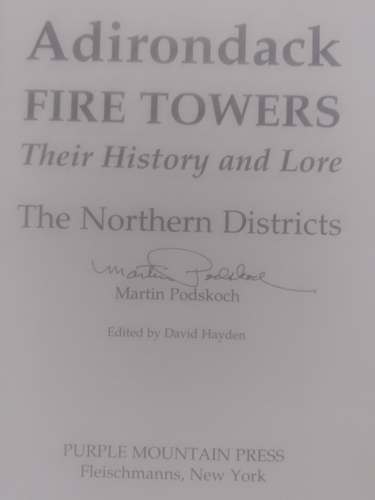 Adirondack FIRE TOWERS: Their History and Lore - The Northern Districts
