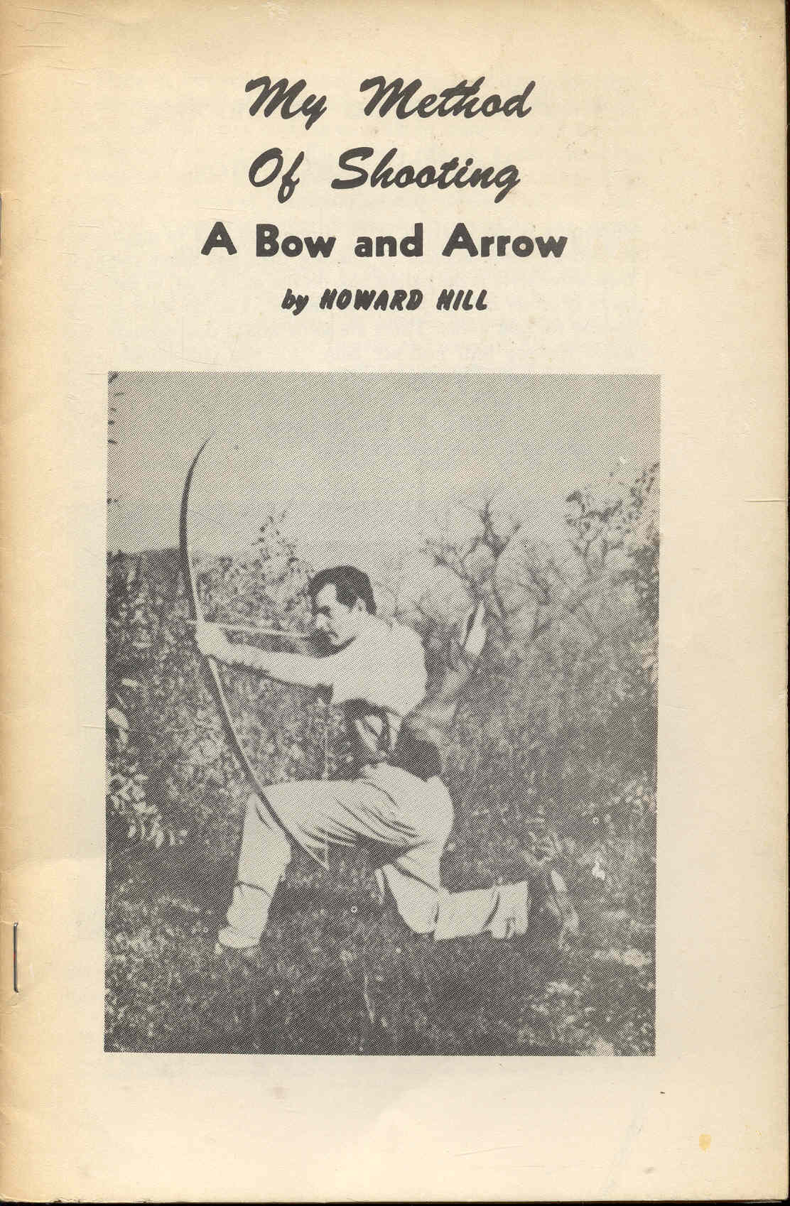 My Method of Shooting a Bow and Arrow