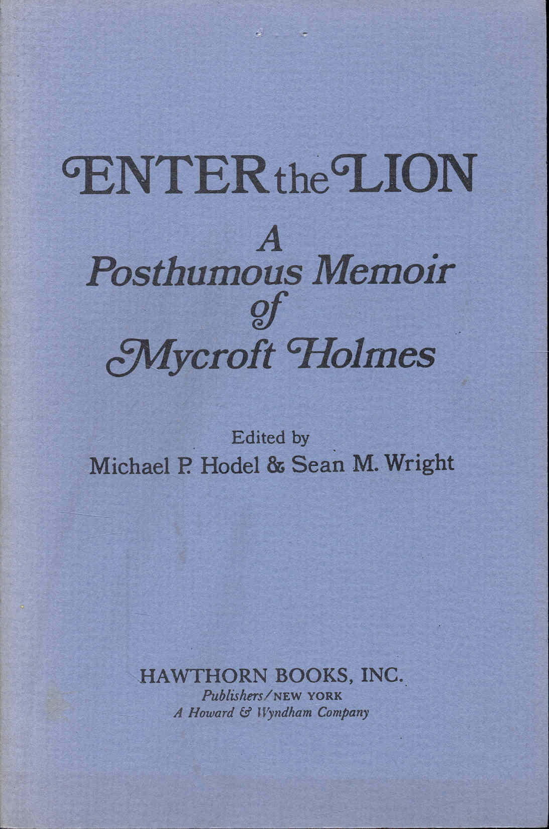 Enter the Lion: A Posthumous Memoir of Mycroft Holmes