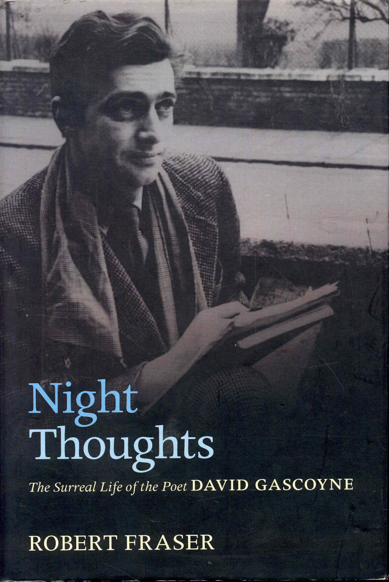 Night Thoughts: The Surreal Life of the Poet David Gascoyne