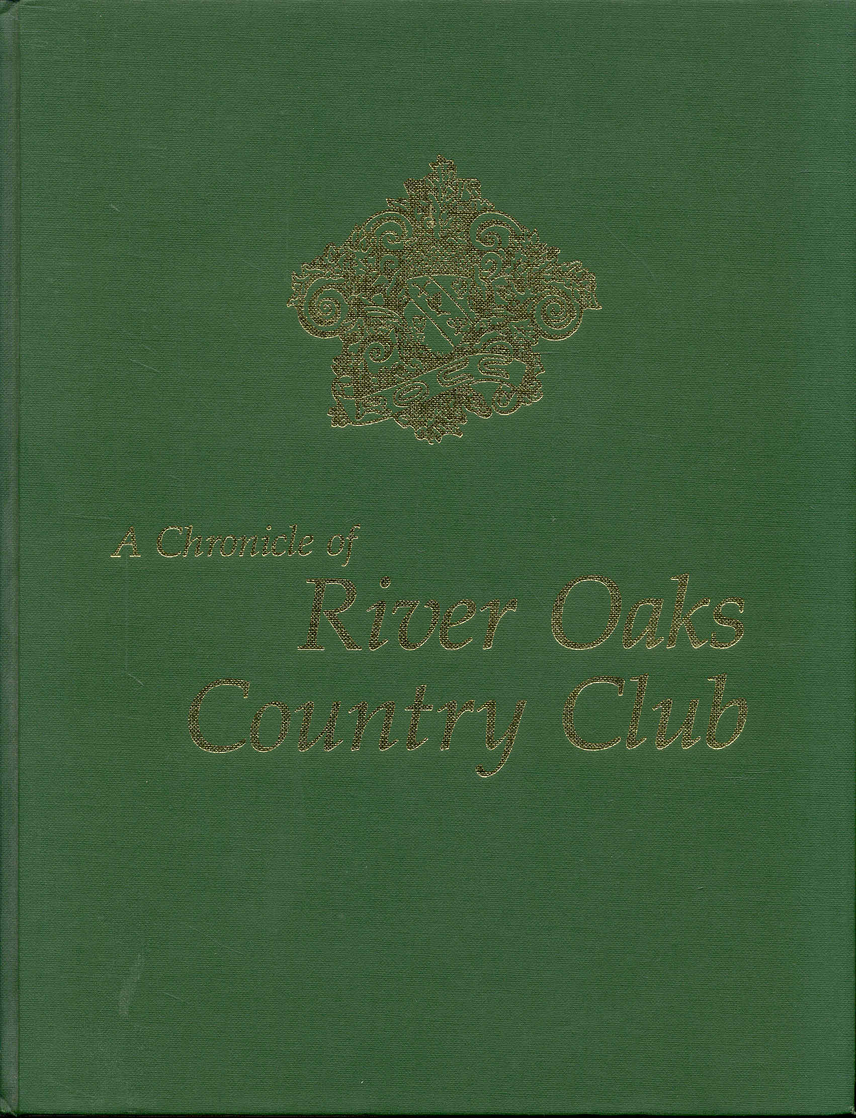 A Chronicle of River Oaks Country Club