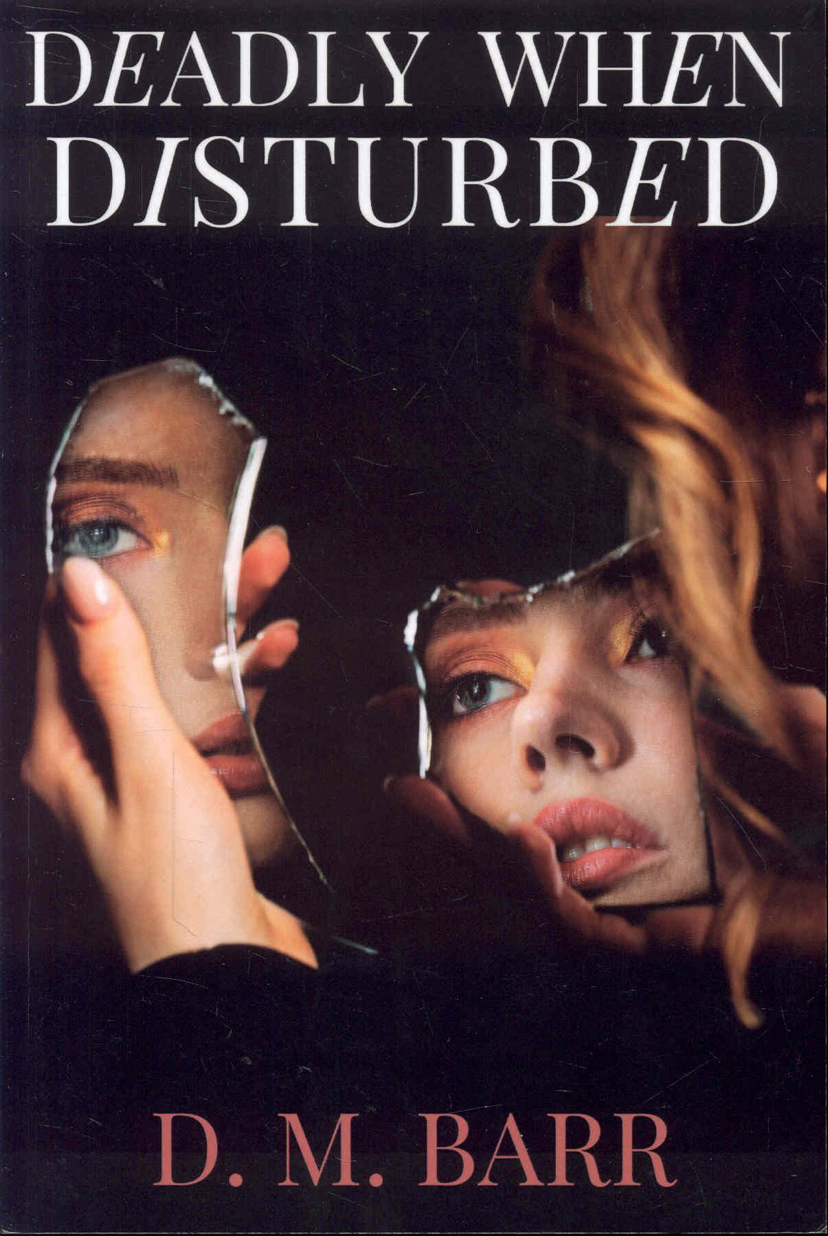 Deadly When Disturbed