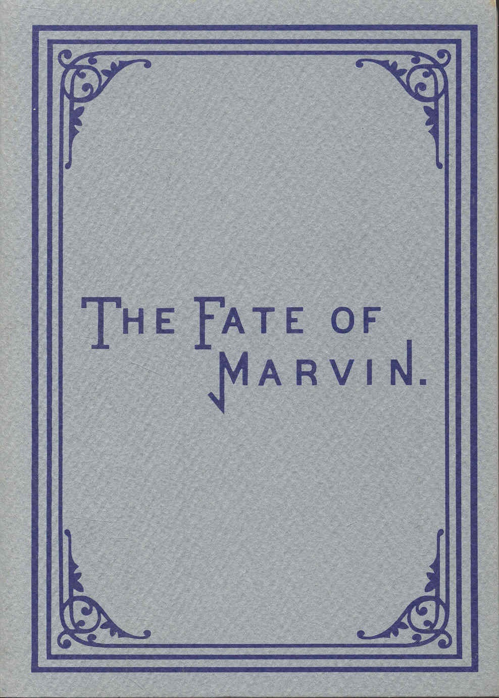 The Fate of Marvin