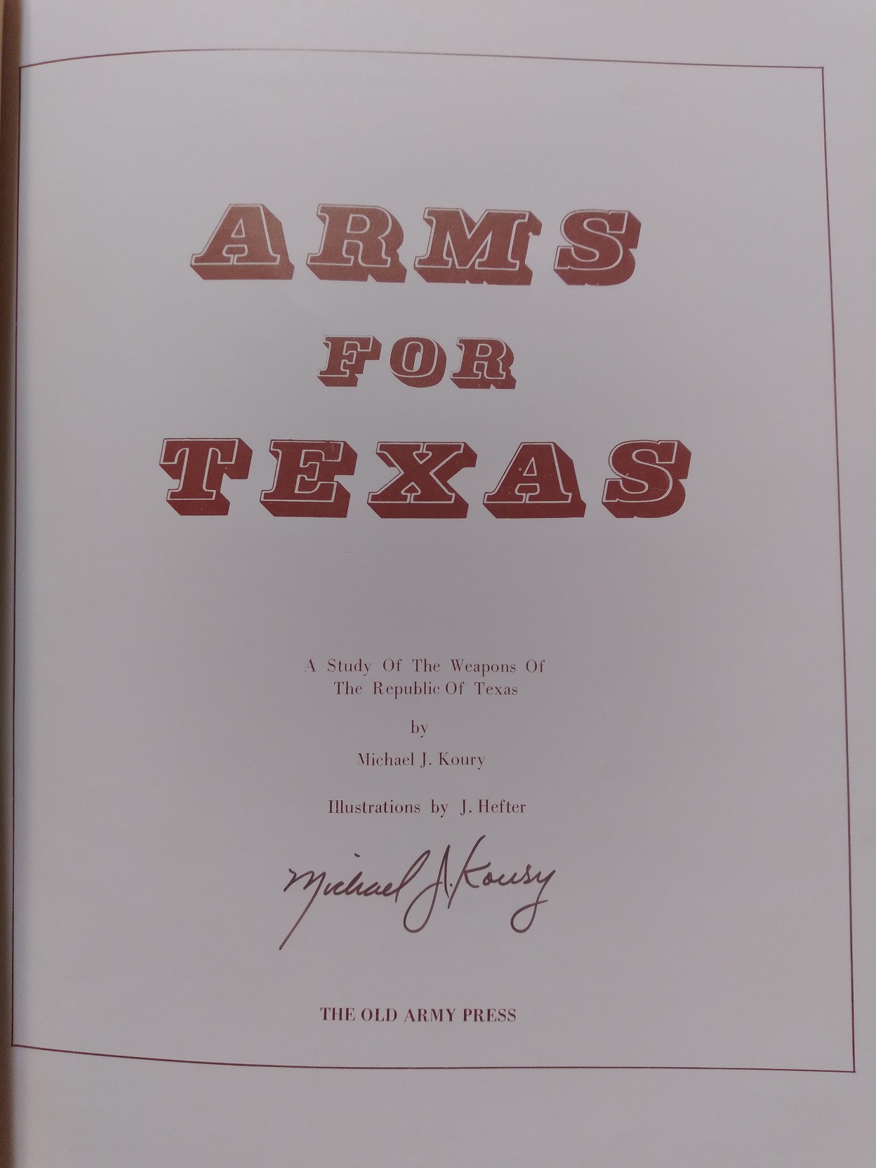 ARMS FOR TEXAS: A Study Of The Weapons Of The Republic Of Texas