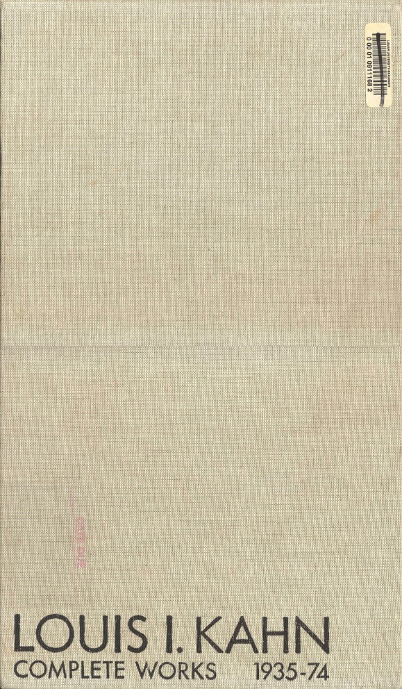 LOUIS I. KAHN: Complete Works 1935-74