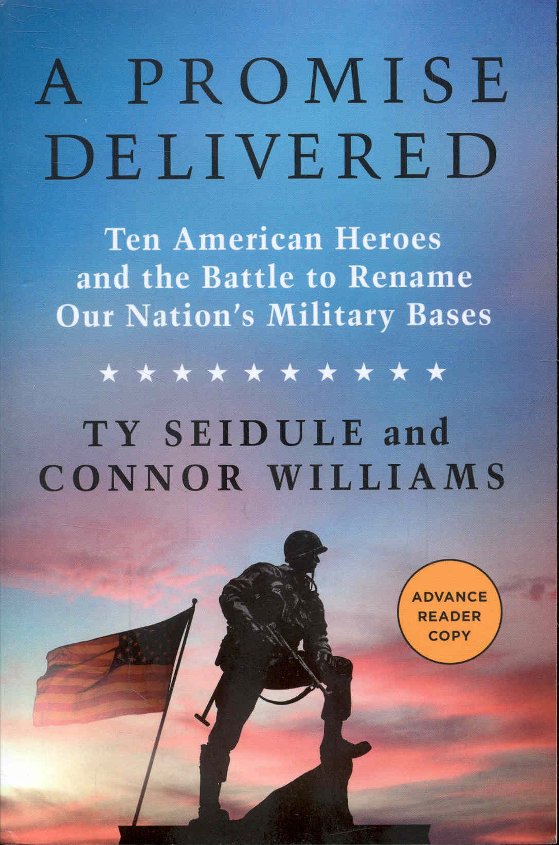 A PROMISE DELIVERED: Ten American Heroes and the Battle to Rename Our Nation's Military Bases