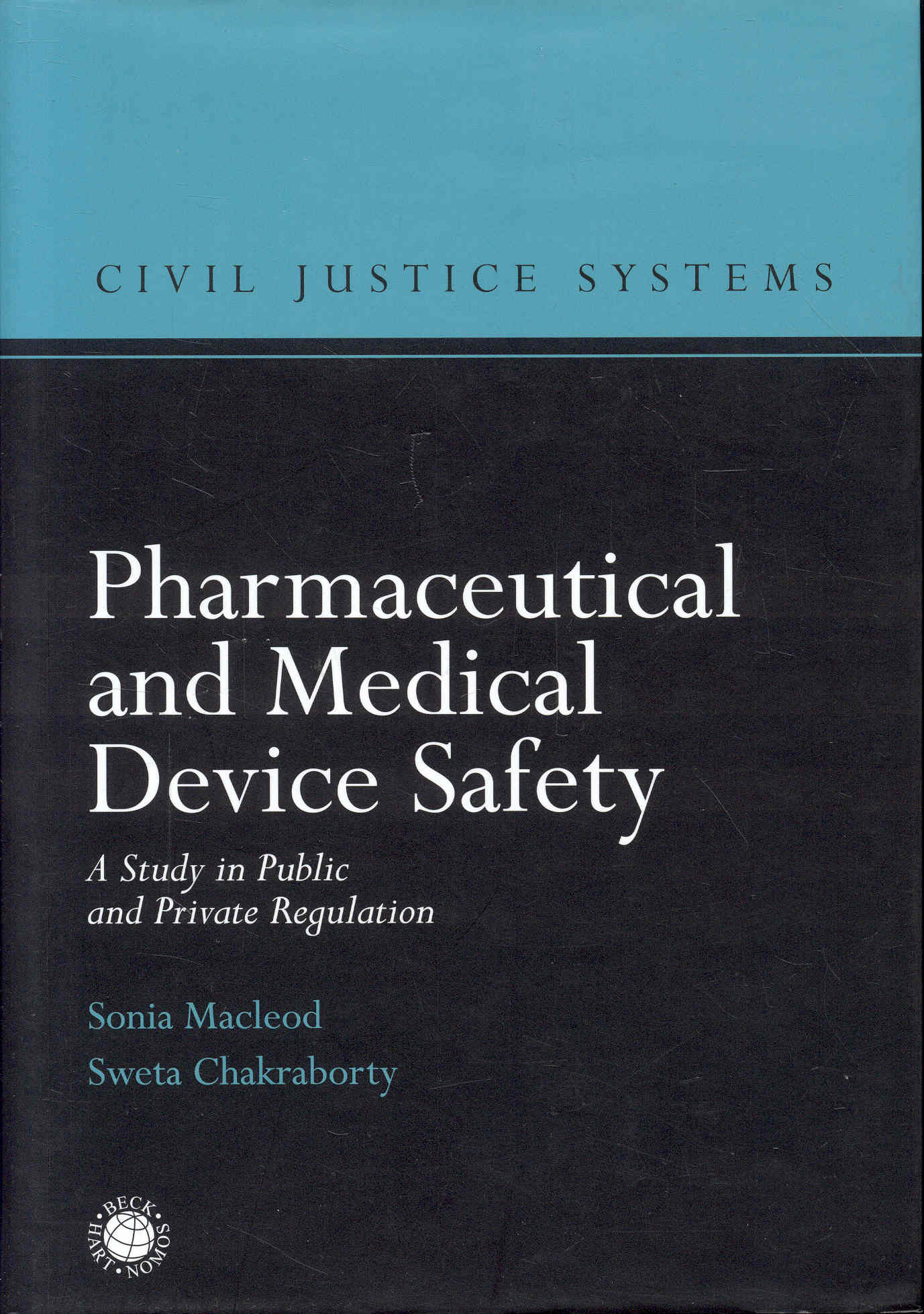 Pharmaceutical and Medical Device Safety: A Study in Public and Private Regulation
