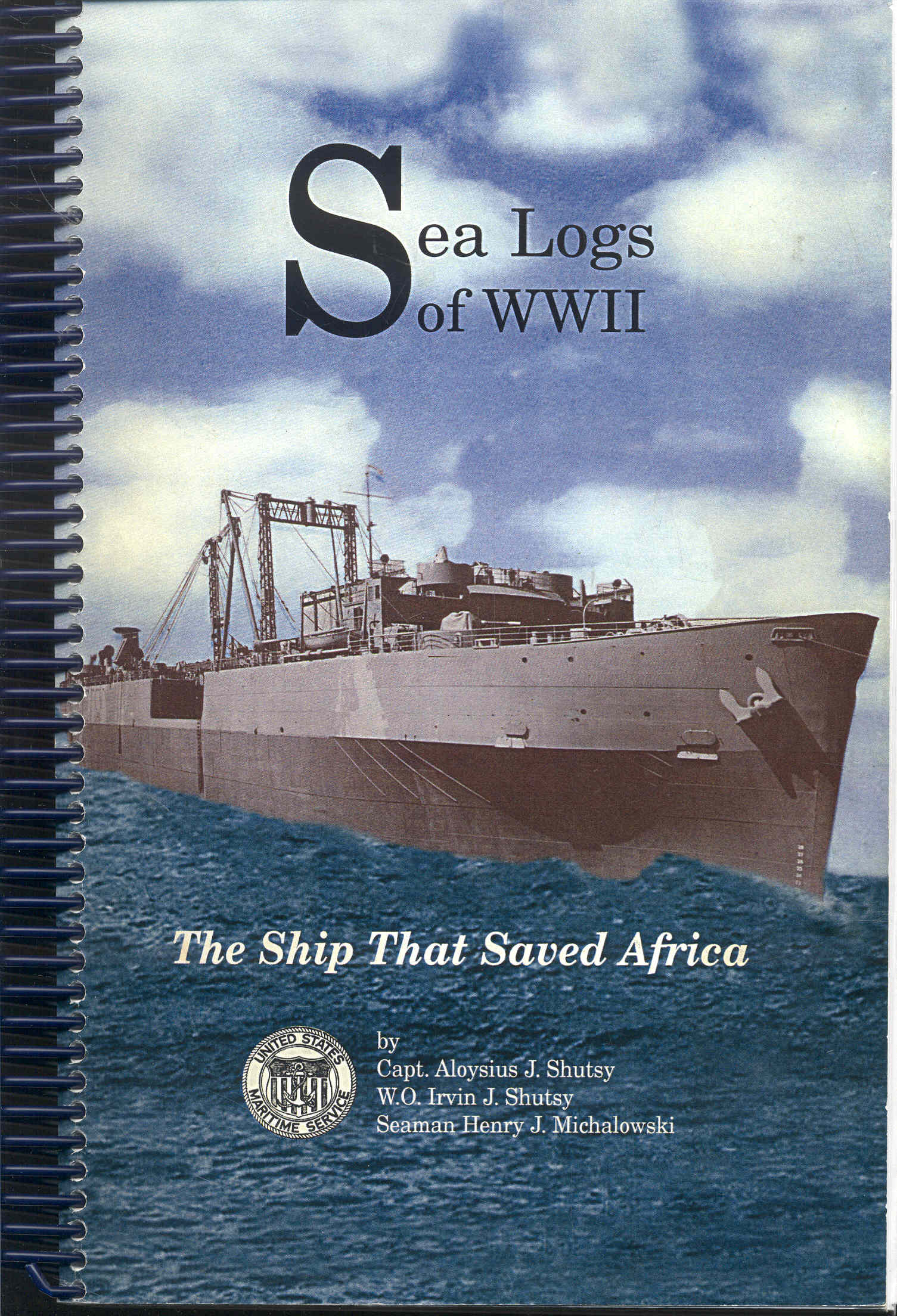 Sea Logs of WWII: The Ship That Saved Africa