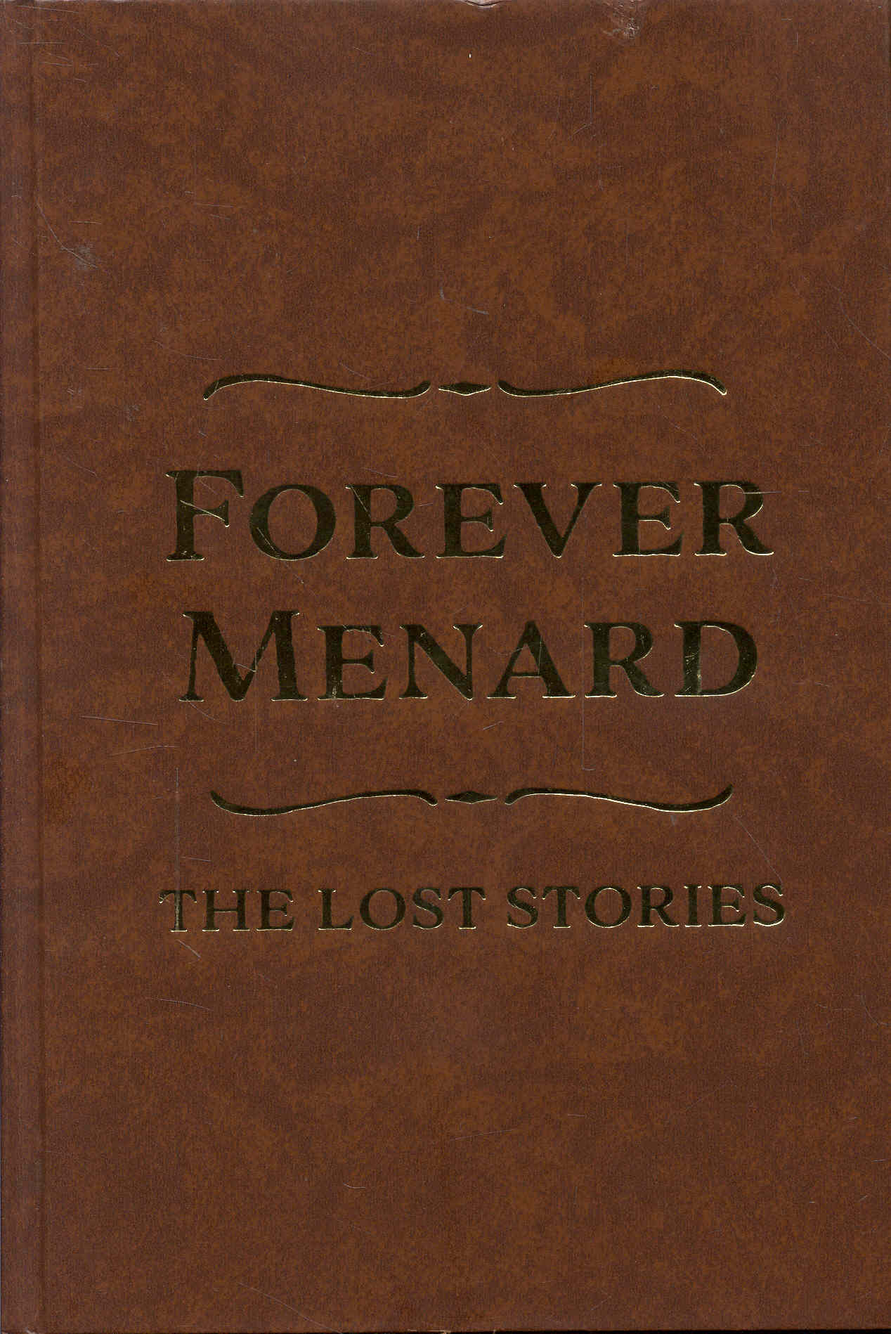 Forever Menard: The Lost Stories
