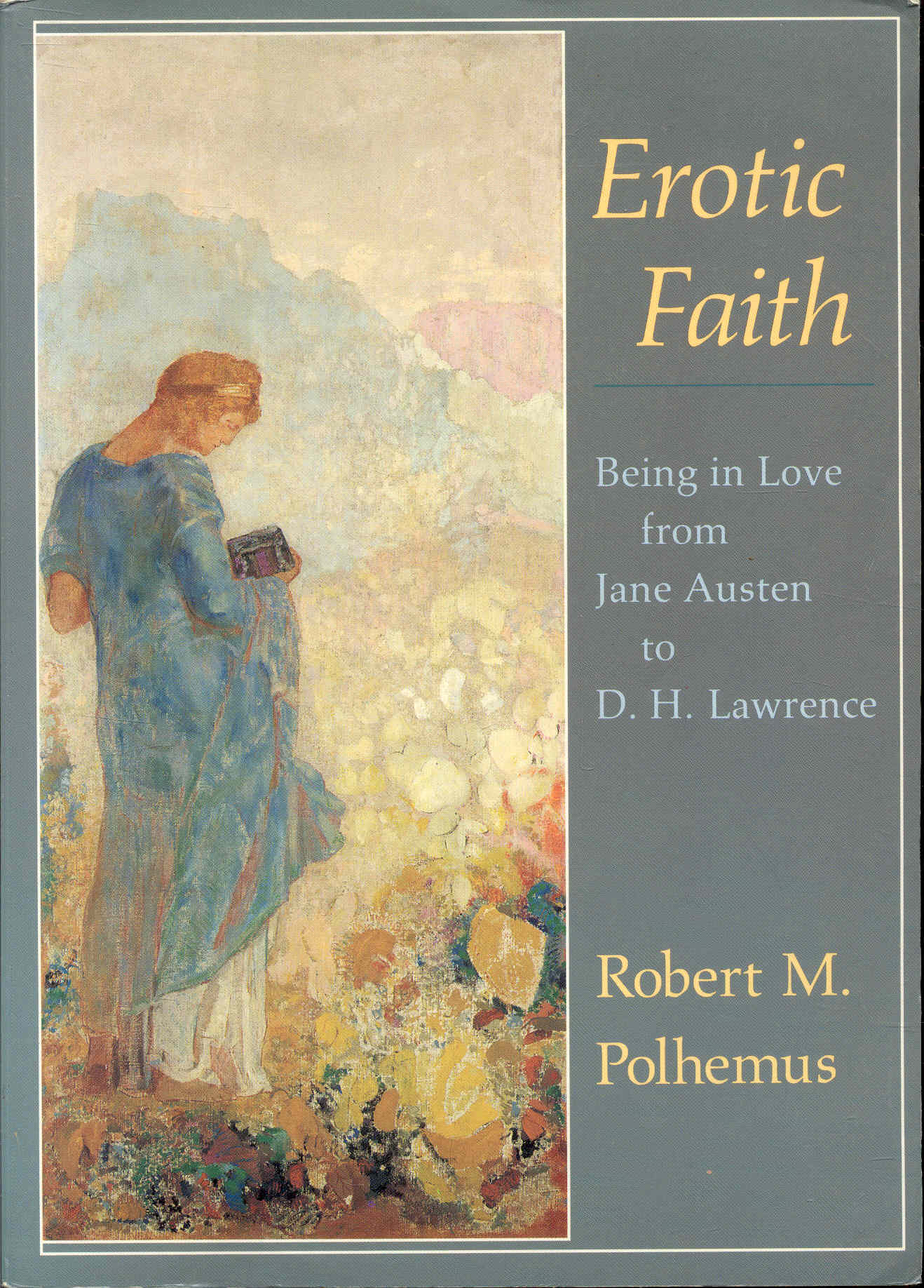 Erotic Faith: Being in Love from Jane Austen to D.H. Lawrence