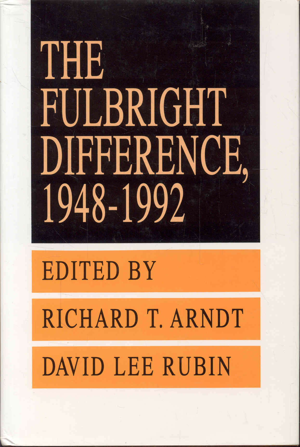 The Fulbright Difference: 1948-1992