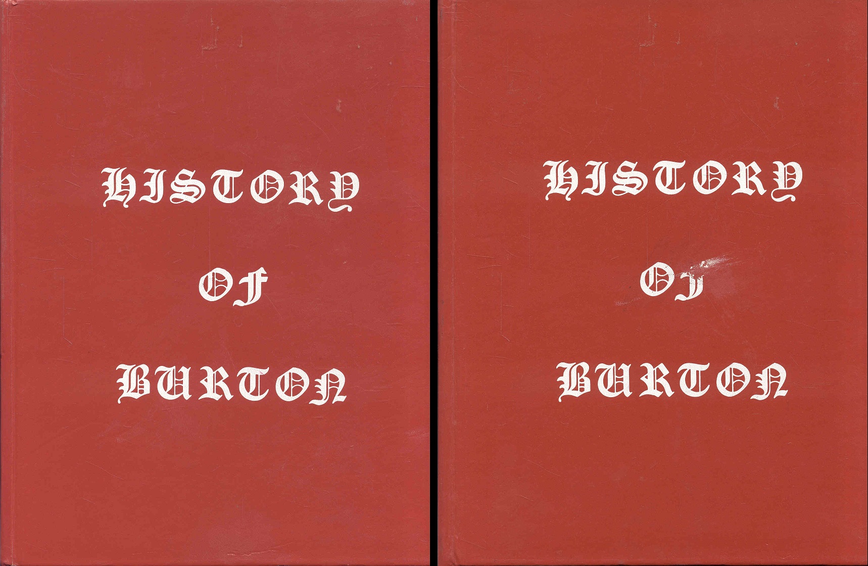 HISTORY OF BURTON (VOLUMES I & II)