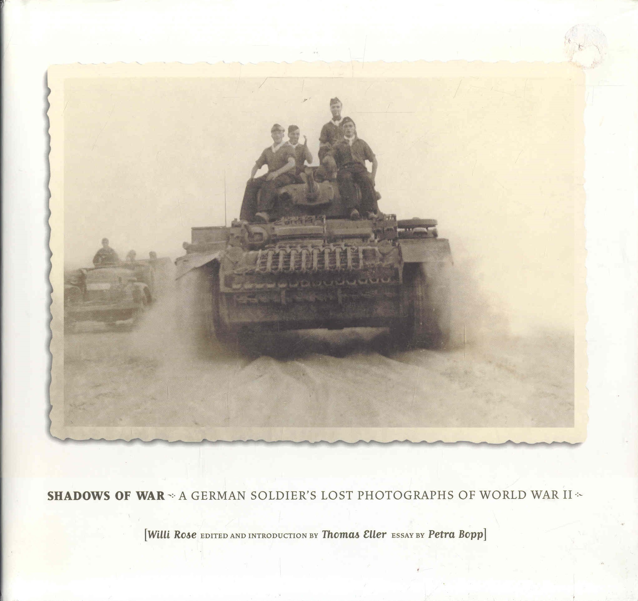 Shadows of War: A German Soldier's Lost Photographs of World War II