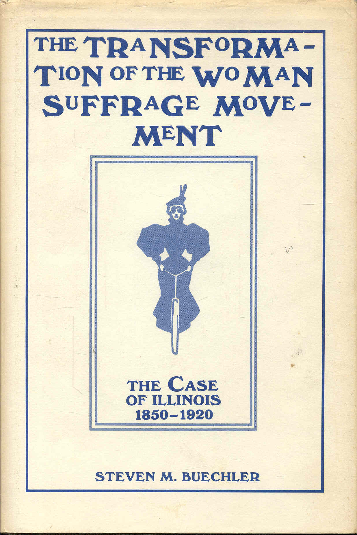 The Transformation of the Woman Suffrage Movement: The Case of Illinois, 1850-1920