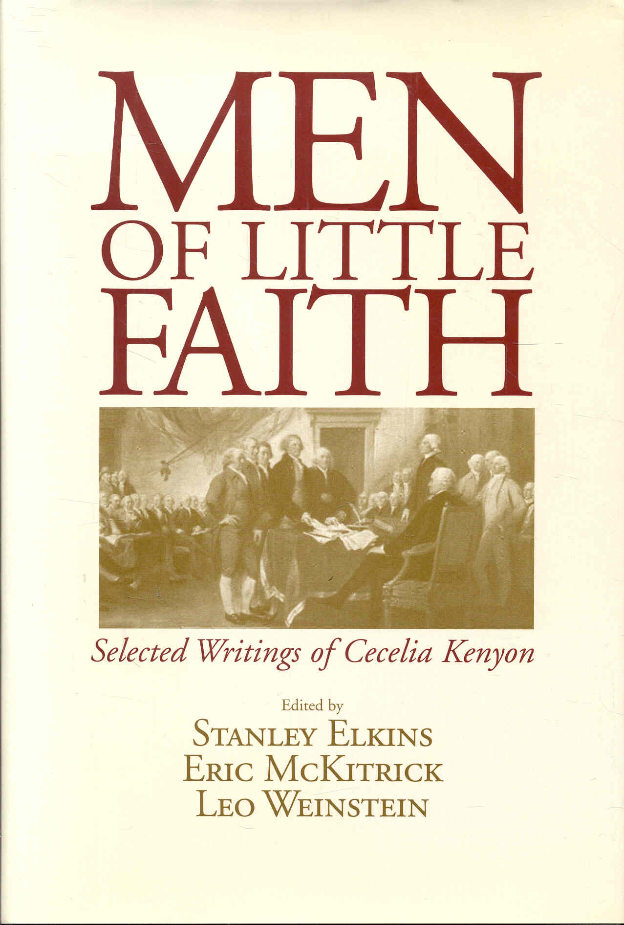 MEN OF LITTLE FAITH: Selected Writings of Cecelia Kenyon
