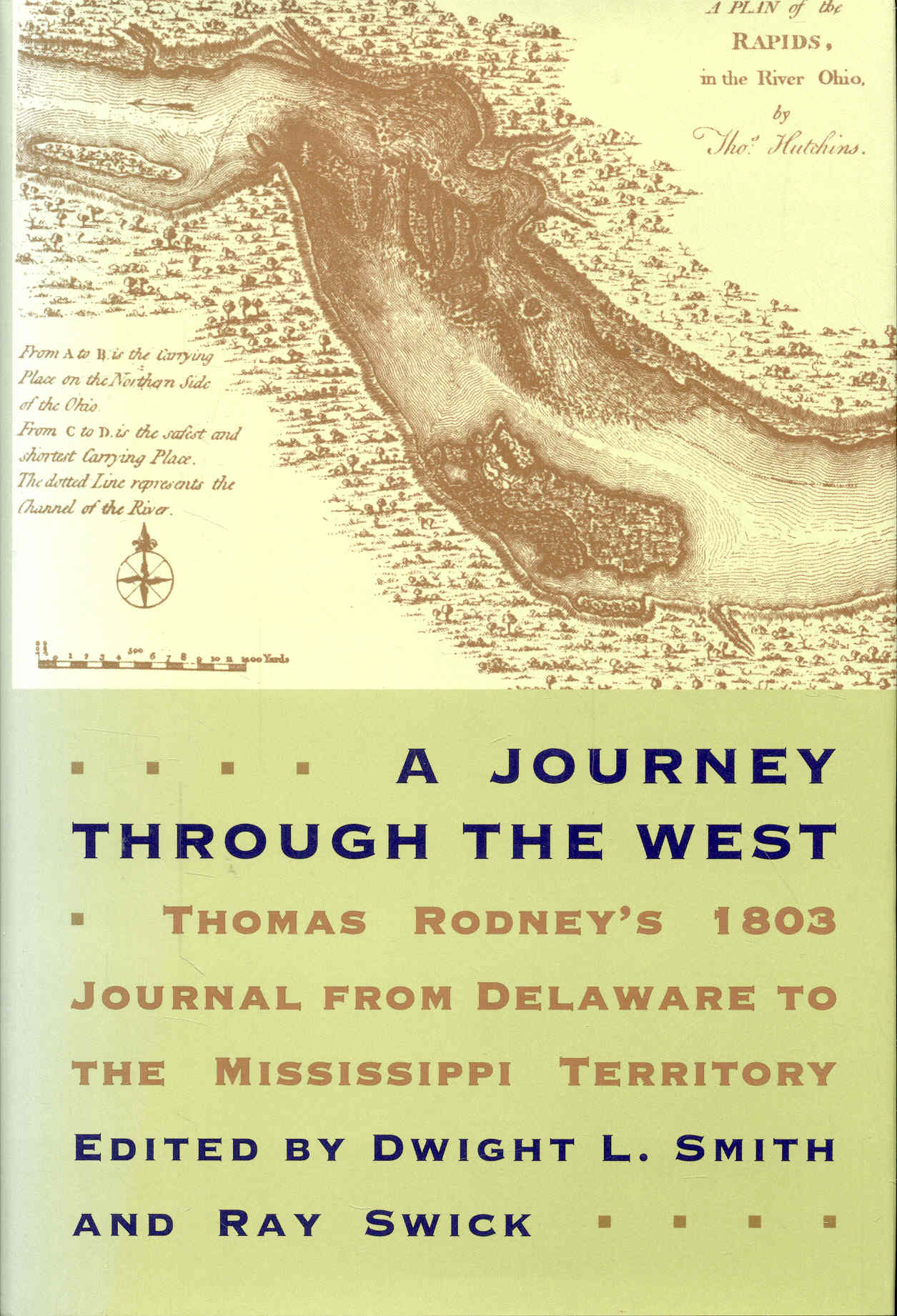 Image for A Journey through the West: Thomas Rodney s 1803 Journal from Delaware to the Mississippi Territory A Journey through the West: Thomas Rodney s 1803 Journal from Delaware to the Mississippi Territory