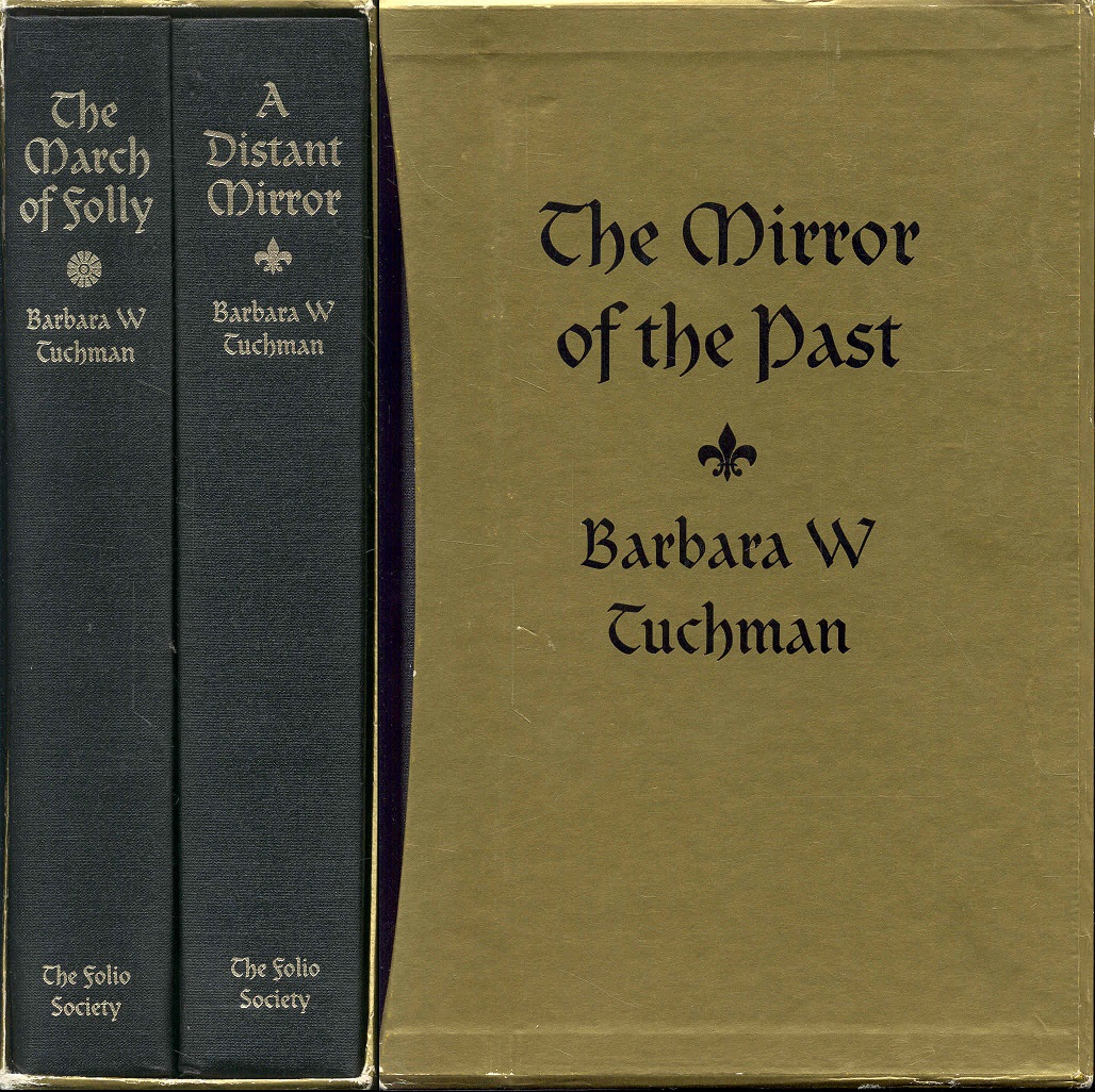 The Mirror of the Past (Two Volume Set - The March of Folly / A Distant Mirror)