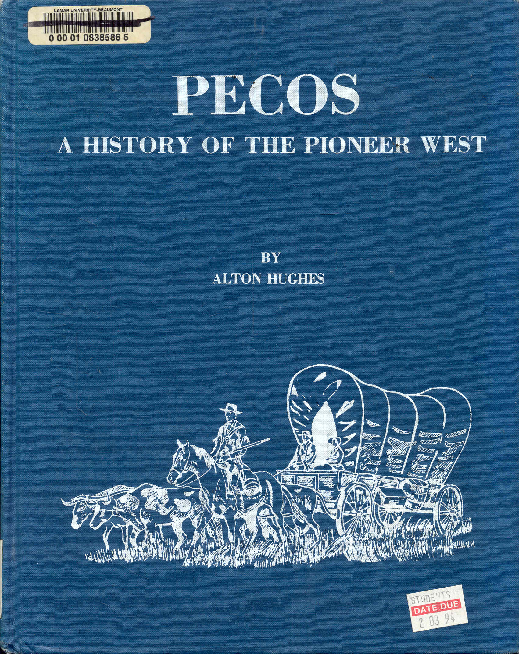 Pecos: A History of the Pioneer West