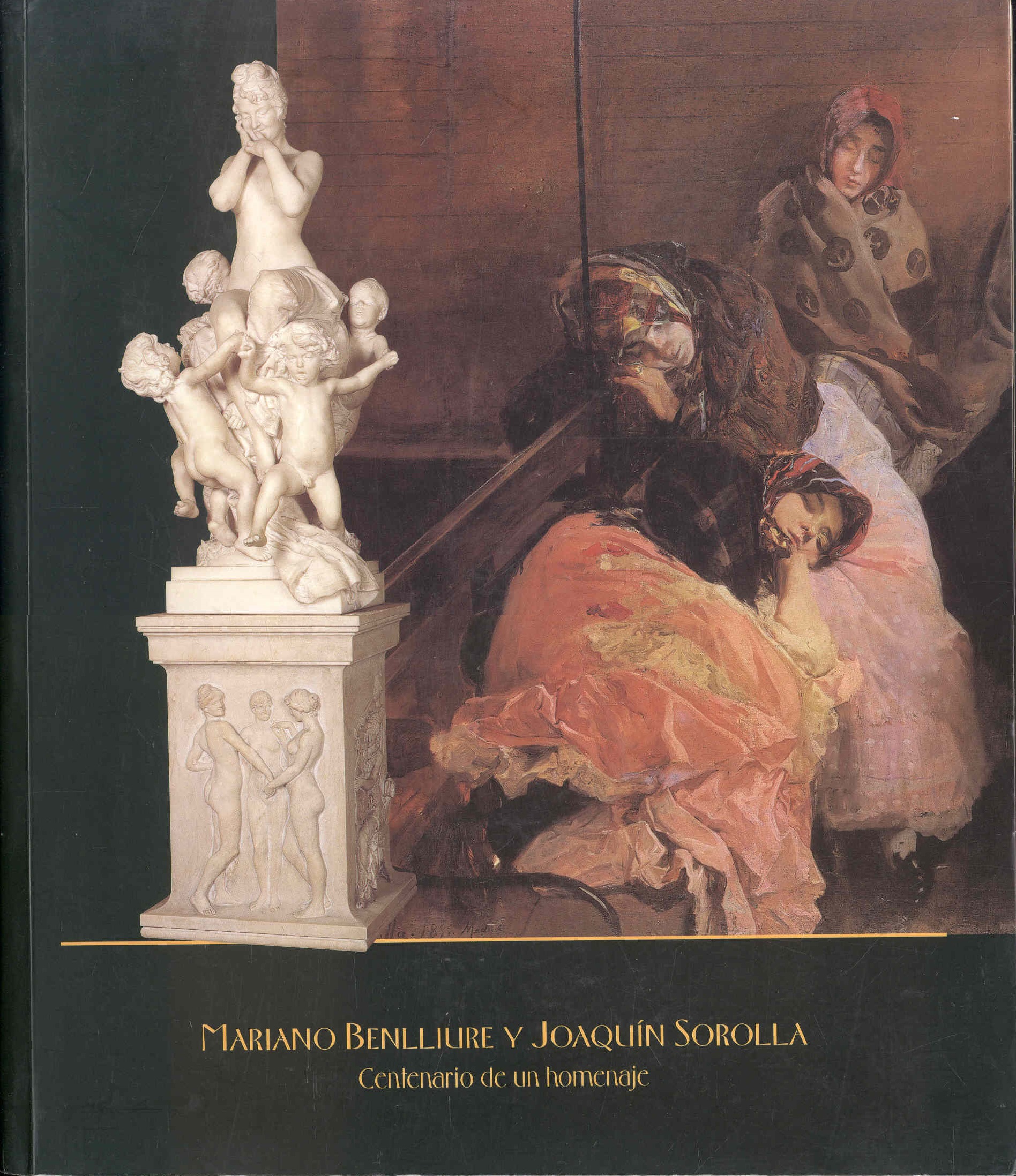 Mariano Benlliure y Joaquin Sorolla: Centenario de un Homenaje