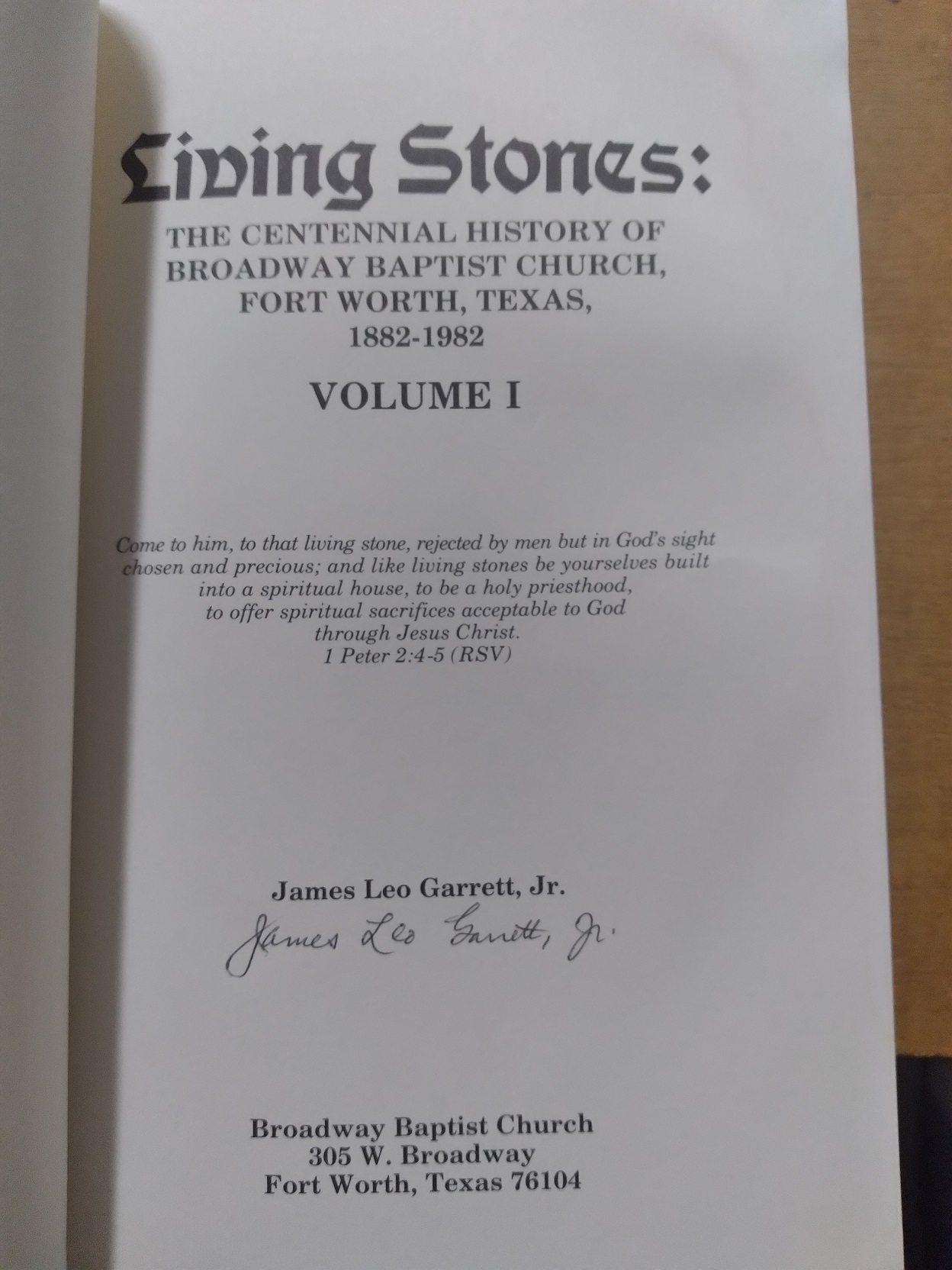 Living Stones: The Centennial History of Broadway Baptist Church, Fort Worth, Texas, 1882-1982 (Volume I)