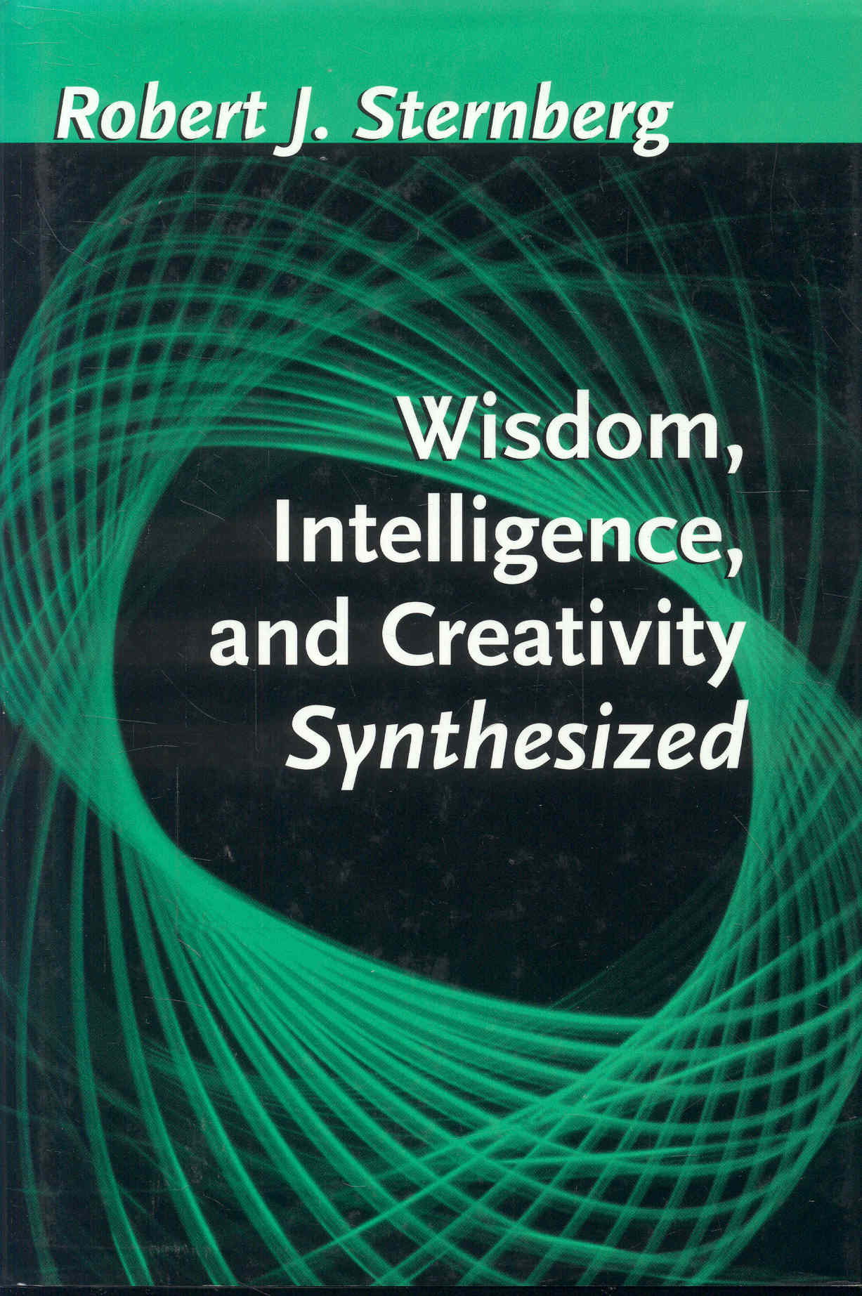 Image for Wisdom, Intelligence, and Creativity Synthesized Wisdom, Intelligence, and Creativity Synthesized