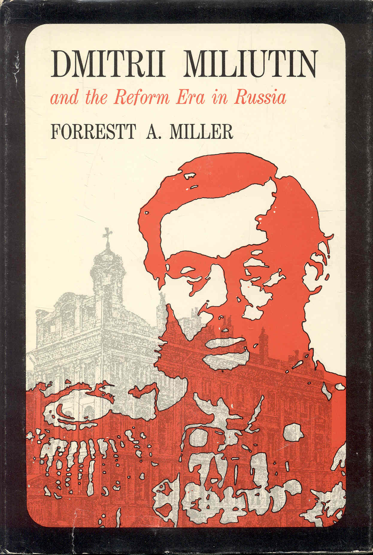 DMITRII MILIUTIN and the Reform Era in Russia