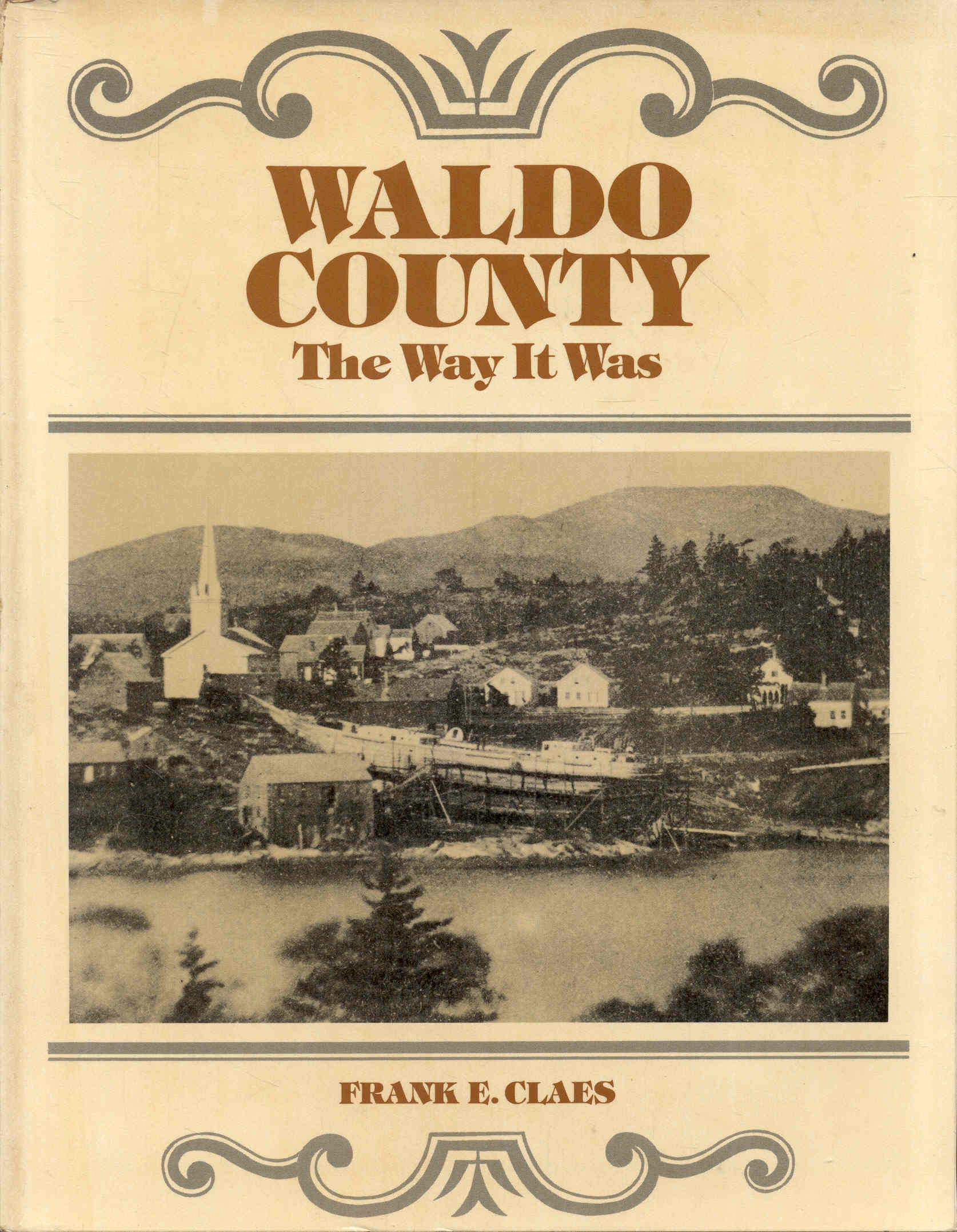 Image for WALDO COUNTY: The Way It Was WALDO COUNTY: The Way It Was