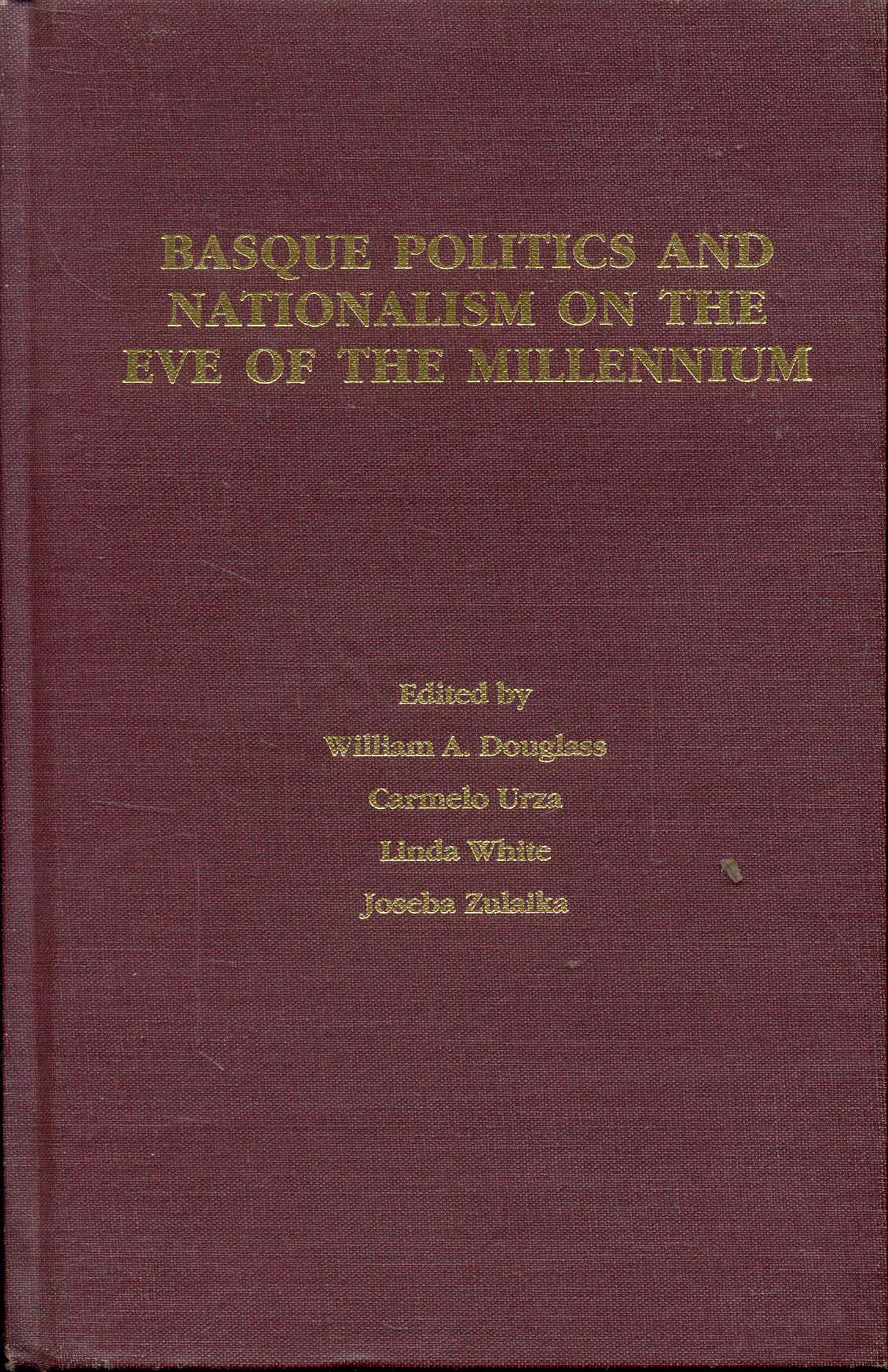 Image for Basque Politics and Nationalism on the eve of the Millennium Basque Politics and Nationalism on the eve of the Millennium