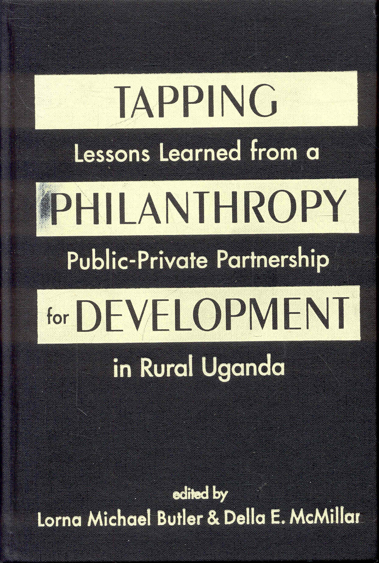 Tapping Philanthropy for Development: Lessons Learned from a Public-Private Partnership in Rural Uganda