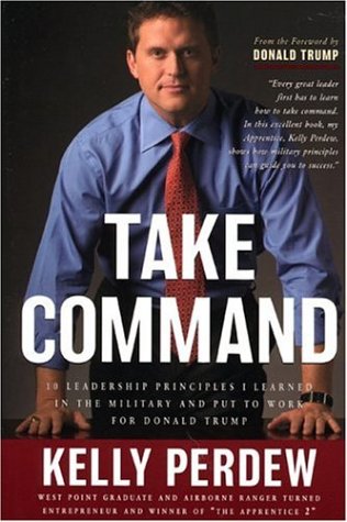 Image for Take Command: 10 Leadership Principles I Learned in the Military Put to Work for Donald Trump
