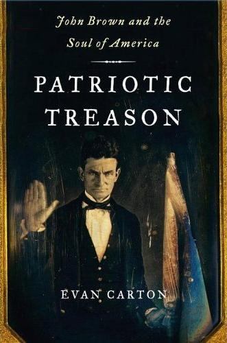 Image for Patriotic Treason: John Brown and the Soul of America