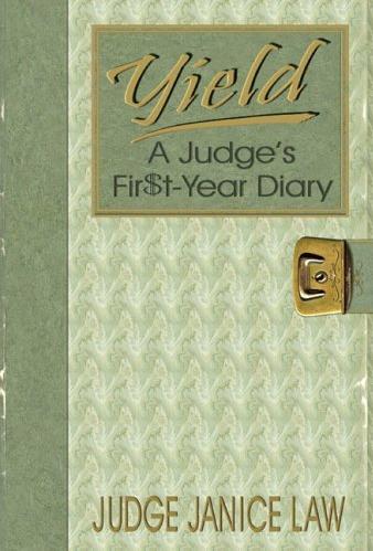 Image for Yield: A Judge's Fir$t-Year Diary