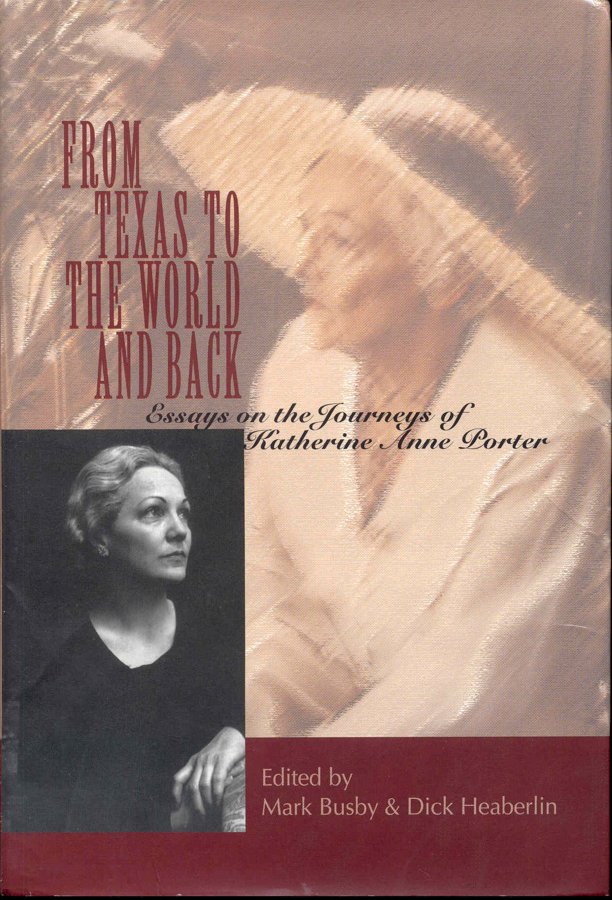 Image for From Texas to the World and Back: Essays on the Journeys of Katherine Anne Porter