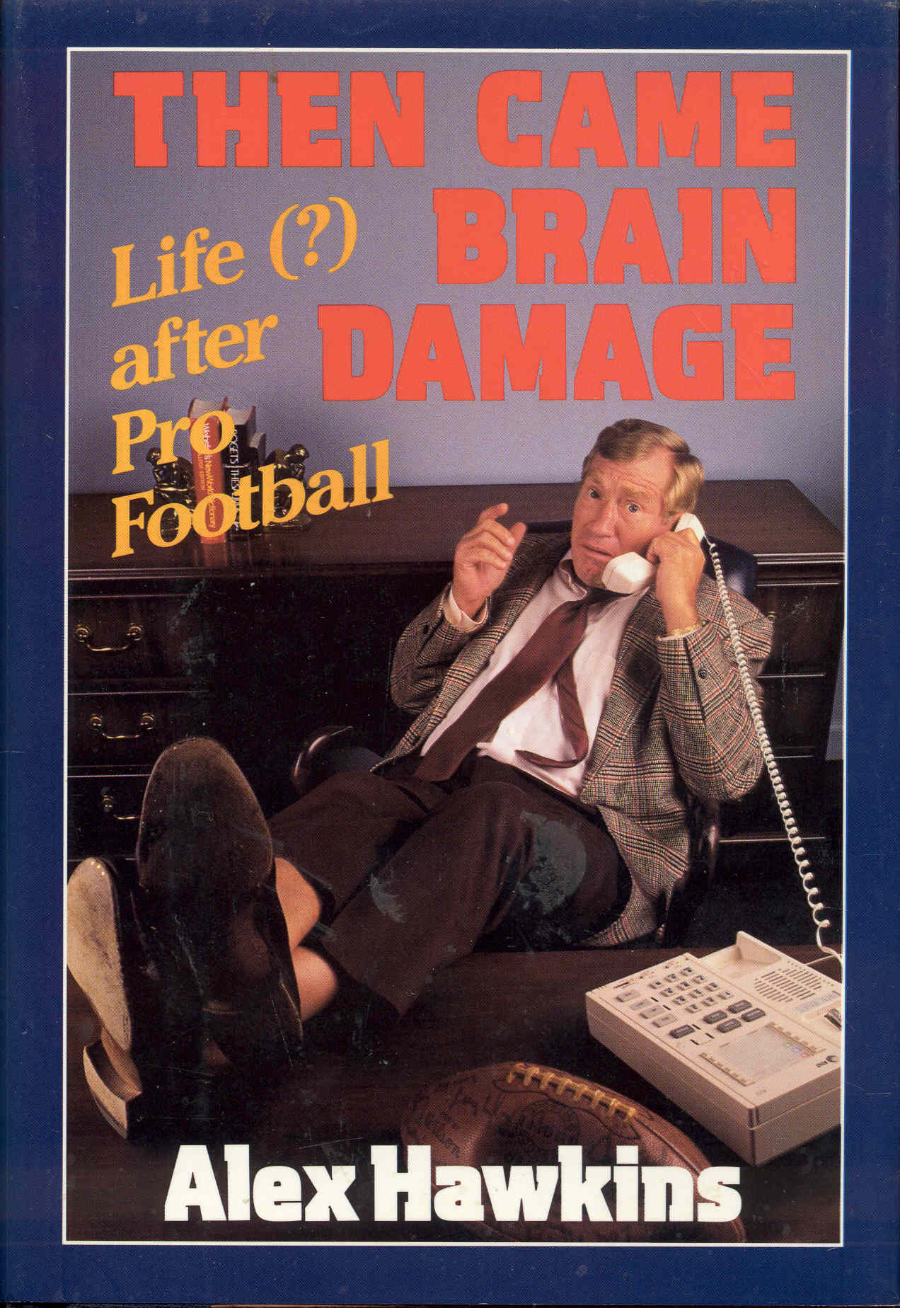 Image for Then Came Brain Damage: Life (?) After Pro Football