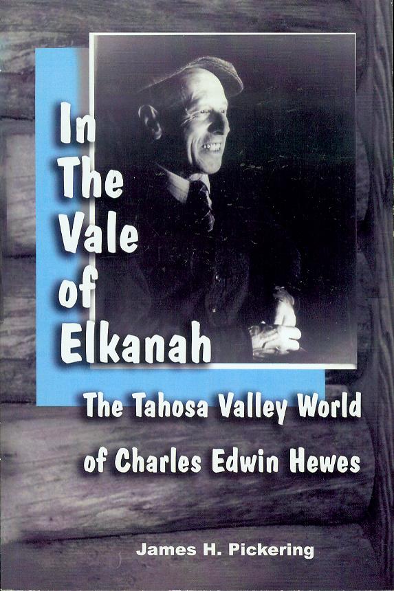 Image for In The Vale of Elkanah: The Tahosa Valley World of Charles Edwin Hewes