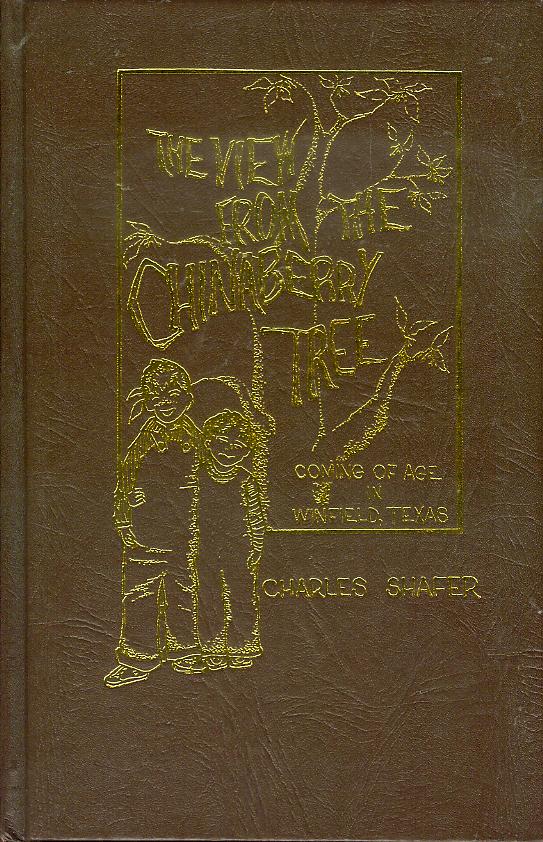 Image for The View from the Chinaberry Tree: Coming of Age in Winfield, Texas