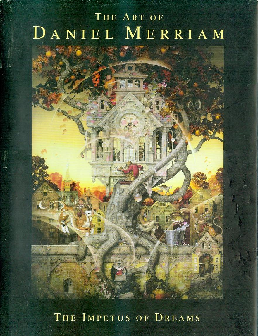 Image for The Art of Daniel Merriam: The Impetus of Dreams