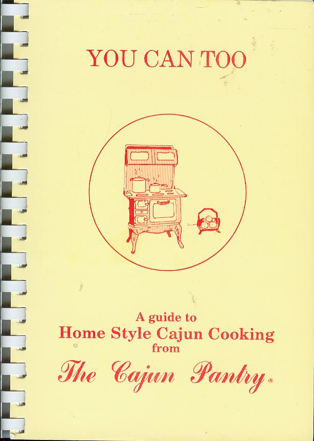 Image for You Can Too: A Guide to Homestyle Cajun Cooking from The Cajun Pantry